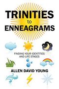 Trinities to Enneagrams: Finding Your Identities and Life Stages (en Inglés)