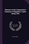 Memoir on the Comparative Grammar of Egyptian, Coptic & Ude (en Inglés)