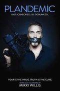 Plandemic: Fear is the Virus. Truth is the Cure. (en Inglés)