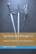 System der Klingen 2: ungleiche Waffen und Halbschwert (en Alemán)