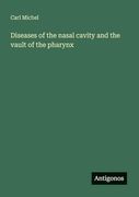 Diseases of the Nasal Cavity and the Vault of the Pharynx