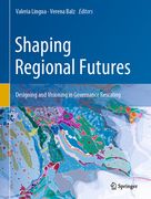 Shaping Regional Futures: Designing and Visioning in Governance Rescaling (en Inglés)