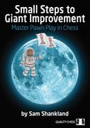 Small Steps to Giant Improvements- Master Pawn Play in Chess