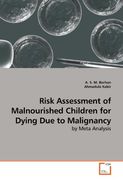 Risk Assessment of Malnourished Children for Dying Due to Malignancy: by Meta Analysis