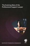 The Evolving Role of the Professional Support Lawyer (en Inglés)