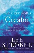 The Case for a Creator: A Journalist Investigates Scientific Evidence That Points Toward God (Case for ... Series) (en Inglés)