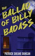 The Ballad of Billy Badass (en Inglés)