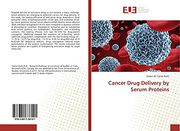 Cancer Drug Delivery by Serum Proteins