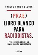 (Prae) Libro Blanco Para Radiodistas
