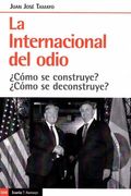 La Internacional del Odio¿ Como se Construye?  Como se Deconstruy e?