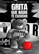 Grita que Nadie te Escucha