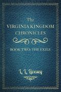 The Virginia Kingdom Chronicles: Book Two: The Exile (en Inglés)