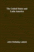The United States and Latin America (en Inglés)