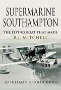 Supermarine Southampton: The Flying Boat That Made R. J. Mitchell (en Inglés)