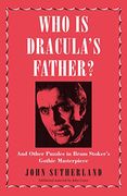 Who is Dracula’S Father? And Other Puzzles in Bram Stoker’S Gothic Masterpiece (en Inglés)