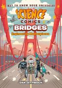 Science Comics: Bridges: Engineering Masterpieces (en Inglés)