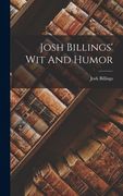 Josh Billings' wit and Humor de Josh Billings(Legare Street pr) (en Inglés)