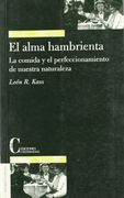 El Alma Hambrienta: La Comida y el Perfeccionamiento de Nuestra Naturaleza
