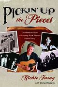Pickin' up the Pieces: The Heart and Soul of Country Rock Pioneer Richie Furay (en Inglés)