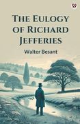 The Eulogy of Richard Jefferies (en Inglés)