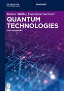 Quantum Technologies: For Engineers (de Gruyter Textbook) [Soft Cover ] 