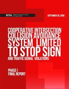 Cooperative Intersection Collision Avoidance System Limited to Stop Sign and Traffic Signal Violations (CICAS-V): Phase I Final Report (en Inglés)