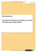 Operatives Vertriebscontrolling im schnell verändernden Marktumfeld (German Edition)