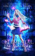 Elemental Fae Academy: Book One: A Reverse Harem Paranormal Romance (en Inglés)