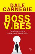 Boss Vibes: Timeless Secrets to Magnetic Leadership (en Inglés)