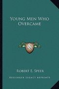 young men who overcame (en Inglés)