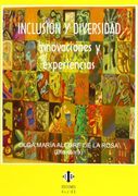 Inclusion y Diversidad. Innovaciones y Experiencias.