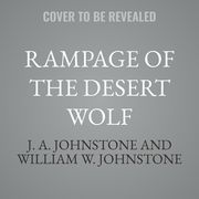 Rampage of the Desert Wolf (en Inglés)