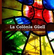 La Colònia Güell: imatges (Sèrie 4) (en Catalán)