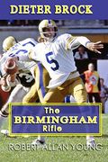 Dieter Brock - the Birmingham Rifle 