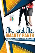 Mr. and Ms. Smarty Pants Sudoku Hard to Extreme Puzzles (en Inglés)