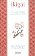 Ikigai. Los Secretos de Japon Para una Vida Larga y Feliz (in Spanish)