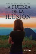 La Fuerza de la Ilusion