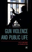 Gun Violence and Public Life (en Inglés)