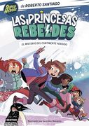 Las Princesas Rebeldes 6. El Misterio del Continente Perdido