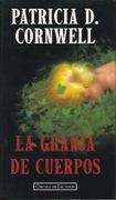 La granja de cuerpos. Novela. Traducci�n de Hern�n Sabat�.