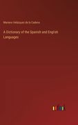 A Dictionary of the Spanish and English Languages (en Inglés)