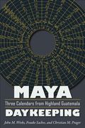 maya daykeeping: three calendars from highland guatemala (en Inglés)