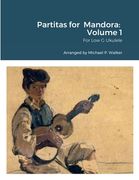 Partitas for Mandora: Volume 1: For Low G Ukulele (en Inglés)