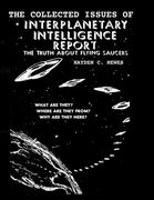 The Collected Issues of The INTERPLANETARY INTELLIGENCE REPORT: The Truth about Flying Saucers (en Inglés)