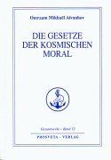 Die Gesetze der kosmischen Moral (en Alemán)