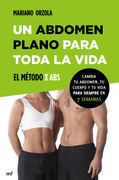 Un Abdomen Plano Para Toda la Vida: El Método x abs