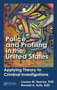 Police and Profiling in the United States: Applying Theory to Criminal Investigations (en Inglés)