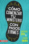 Cómo Comenzar Tu Ministerio Con Pasos Firmes (in Spanish)