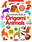 The Ultimate Book of Origami Animals: Easy-To-Fold Paper Animals [Includes 120 Models; Eye Stickers] 