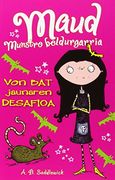 Von Bat jaunaren desafioa (Maud munstro beldurgarria)